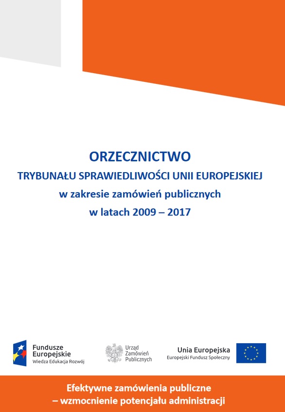 Orzecznictwo Trybunału Sprawiedliwości Unii Europejskiej w zakresie zamówień publicznych  w latach 2009–2017